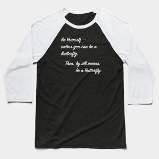 BE YOURSELF Baseball T-Shirt